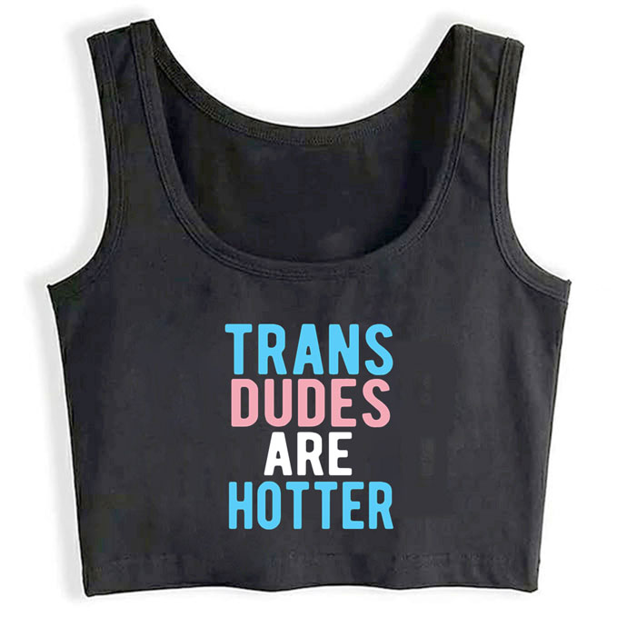 0155-trans-dudes-are-hotter print unisex crop top