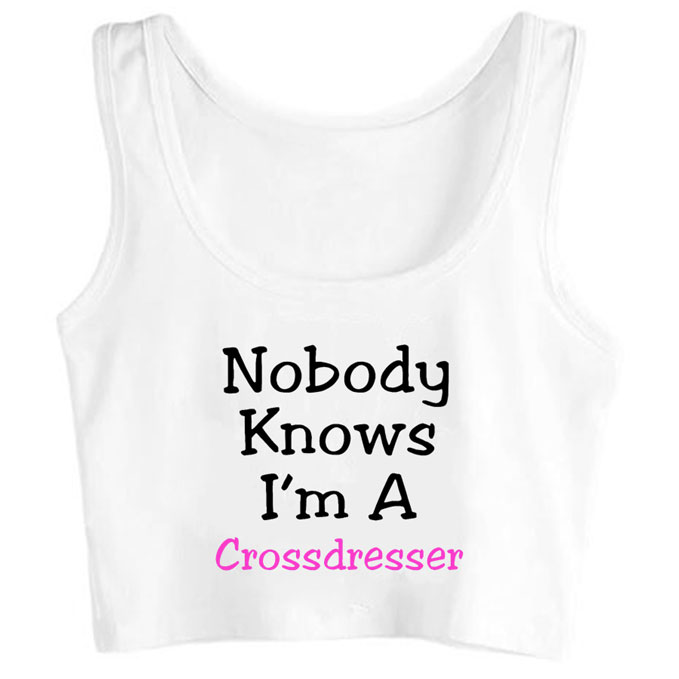 0158-nobody-knows-i-am-a-crossdresser print unisex crop top